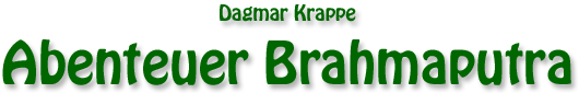 Dagmar Krappe Abenteuer Brahmaputra