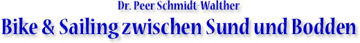 Dr. Peer Schmidt-Walther - Bike & Sailing zwischen Sund und Bodden