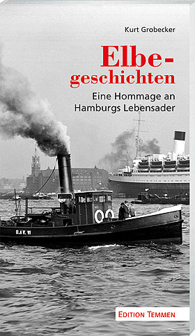 Buchcover Elbegeschichten, Kurt Grobecker, Edition Themmen, Bremen