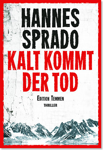 Foto: Edition Temmen, Bremen Buchcover Hannes Sprado Kalt kommt der Tod
