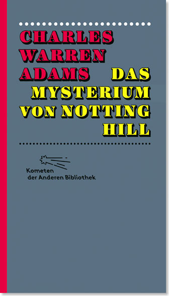 Charles Warren Adams: Das Mysterium von Notting Hill