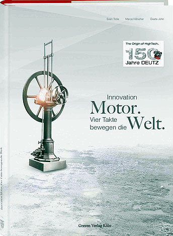 Innovation Motor. Vier Takte bewegen die Welt