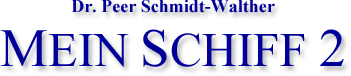 Dr. Peer Schmidt-Walther - MEIN SCHIFF 2 Schiffsportrait